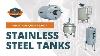 Stainless Steel Tank The Complete Guide 2021 Update